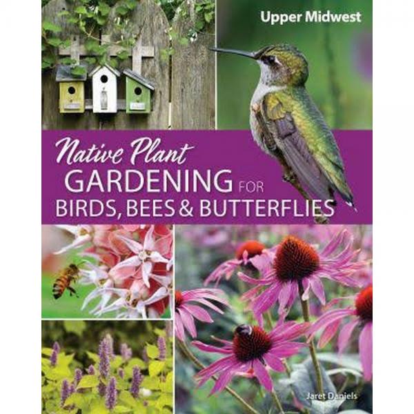 Native Plant Gardening - Upper Midwest Edition